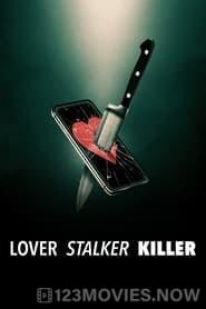 Lover, Stalker, Killer