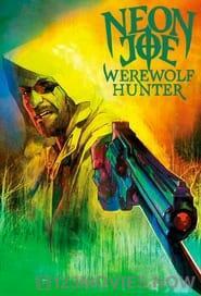 Neon Joe, Werewolf Hunter Season 1 Episode 2